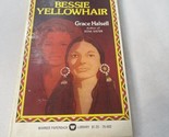 Bessie Yellowhair by Grace Halsell - $3.59