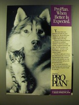 1990 Purina Pro Plan Ad - ProPlan. When better is expected - £14.78 GBP