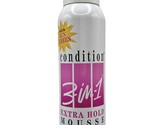 (1) Condition  3-in-1 with Sun Screen Extra Hold Hair Mousse - $32.66
