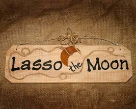 Lasso the Moon Country Wood Sign Handcrafted - £9.99 GBP