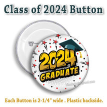 Graduating Class of 2024 Congrats BUTTONS Pin Pinback Buttons PartySupply Badge  - £2.33 GBP