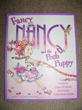 Fancy Nancy Ser.: Fancy Nancy and the Posh Puppy by Jane O&#39;Connor (2007,... - £11.90 GBP