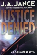 Justice Denied (J. P. Beaumont #18) by J. A. Jance / 2007 Hardcover 1st Edition - £1.77 GBP