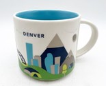 Starbucks DENVER, Colorado You Are Here 2014 Collectible Coffee Tea Mug Cup - £15.74 GBP