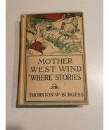 Antique Mother West Wind &quot;Where&quot; Stories by Thorton W. Burgess 1923 HC Book - £58.38 GBP