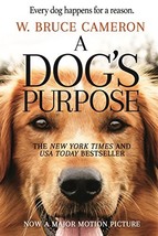 A Dog&#39;s Purpose: A Novel for Humans [Paperback] Cameron, W. Bruce - £3.34 GBP