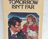 Tomorrow Isn&#39;t Far [Paperback] Phyl Cooke - $3.18
