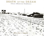 Death of the Dream: Classic Minnesota Farmhouses by William G. Gabler Si... - $46.95