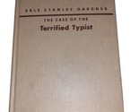 The Case Of The Terrified Typist by Erle Stanley Gardner 1st Edition 195... - $17.99