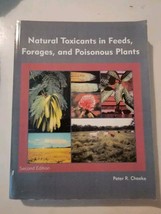 Natural Toxicants in Feeds, Forages, and Poisonous Plants Peter Cheeke Book - £33.04 GBP