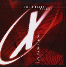 The X-Files: The Album - Fight The Future [Audio CD] Various Artists; Tonic; Foo - $10.54