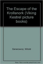 The Escape Von The Krollsnork (Viking Kestrel Picture Bücher) - $24.78
