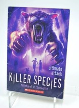 Attack Killer Species 4 By Michael Spradlin A Scholastic Book - $4.99