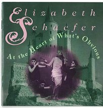 At the Heart of What&#39;s Obvious [Audio CD] Elizabeth Schaefer - £35.42 GBP