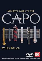 Mel Bay&#39;s Guide To The Capo DVD/Dix Bruce  - $12.95