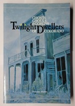 Twilight Dwellers Ghosts Ghouls and Goblins of Colorado MaryJoy Martin Paperback - £11.93 GBP