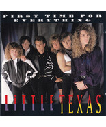 Little Texas – First Time For Everything - $1.25