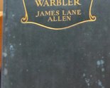 The Kentucky Warbler James Lane Allen - $7.36