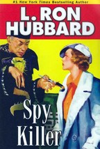 Spy Killer (Stories from the Golden Age) / L. Ron Hubbard / Mystery Short Stor.. - £0.88 GBP