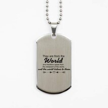 Motivational Christian Silver Dog Tag, They are from The World and There... - $19.55