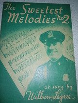 The Sweetest Melodies No2 Music Book 1950 - $3.99