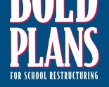 Bold Plans for School Restructuring: The New American Schools Designs [H... - £35.20 GBP
