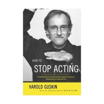 How to Stop Acting Harold Guskin Kevin Kline - $18.00