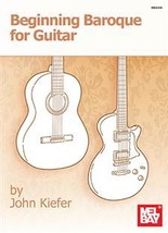 Beginning Baroque For Guitar (electric or acoustic) Book/Standard Notati... - $12.99