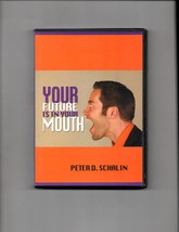 Your Future is in Your Mouth, 4 CD set, Peter Schalin - $20.00