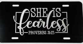 She Is Fearless Car Tag Engraved Etched on Gloss Black Aluminum License ... - £18.33 GBP