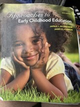 Approaches to Early Childhood Education by Roopnarine, Jaipaul, Johnson,... - $101.92