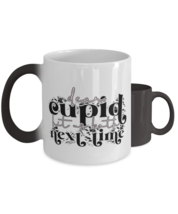 Dear cupid, hit us both next time,  Color Changing Coffee Mug, Magic Coffee  - £20.08 GBP