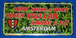 BRAND NEW RADIANT AMSTERDAM YOU CAN SMOKE &amp; FLY LICENSE PLATE COLLECTOR&#39;... - £12.61 GBP