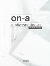 On-a  Emotion - Architecture : Works &amp; Projects, Hardcover by On-a Studio - £46.40 GBP