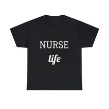 Nurse Life Unisex Heavy Cotton Nurse T-shirt| Graduation Gift For Nurses | N4L7 - £13.01 GBP+