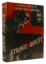 Arthur Holly Compton Atomic Quest: A Personal Narrative 1st Edition 2nd Printin - $1,828.44