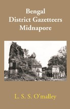 Bengal District Gazetteers: Midnapore Volume 29th [Hardcover] - $26.54