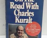 On the Road with Charles Kuralt Kuralt, Charles - £2.35 GBP