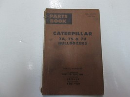 1974 Caterpillar 7A 7S 7U Bulldozers Parts book Manual 72F1 TO 72F7740 DAMAGED** - £10.20 GBP