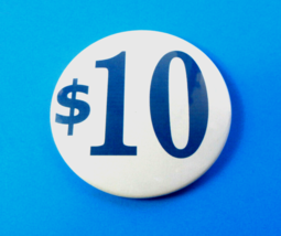 $10 Ten Dollar Vendor Button Pin Advertising Retails Sales POP POS NEW 3&quot; - £3.14 GBP