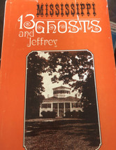 13 Mississippi Ghost and Jeffrey Hardcover 1974 by Kathryn Tucker Windham - £27.15 GBP