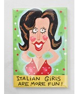 Italian Girs Are More Fun Fridge Magnet 2&quot; x 3&quot;  - £10.19 GBP