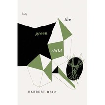 The Green Child Read, Herbert/ Weinberger, Eliot (Introduction by) - £18.31 GBP