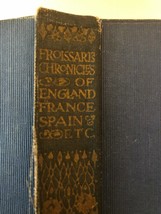 The Chronicles Of England France And Spain Sir John Froissart 1915 HC J M Dent - $33.23