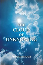 The Cloud of Unknowing : a Book of Contemplation the Which Is Called [Hardcover] - £20.40 GBP