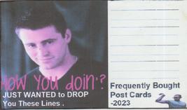 2023 Frequently Bought Post cards Tv show Friends Joey says How you doin ? Buy . - £1.28 GBP