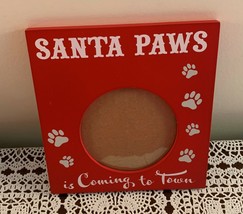 Red Wooden Photo Frame Santa Paws Is Coming To Town 6 In Paw Prints Roun... - $11.99