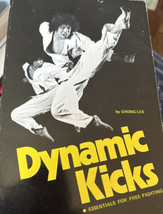 Dynamic Kicks: Essentials for Free Fighting Chong Lee 1975 - £10.62 GBP