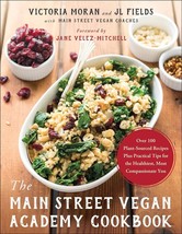 The Main Street Vegan Academy Cookbook Paperback by Victoria Moran JL Fields - £15.20 GBP