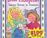 Tatiana Comes To America: An Ellis Island Story (Doll Hospital) Holub, Joan - £2.33 GBP
